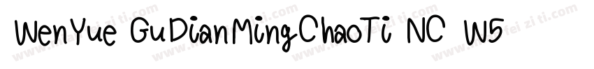 WenYue GuDianMingChaoTi NC W5 GBpc 字体转换